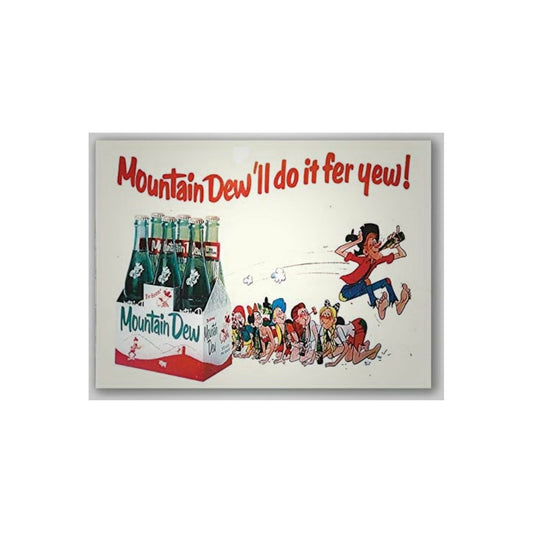 Mountain Dew 'Il do it fer yew!