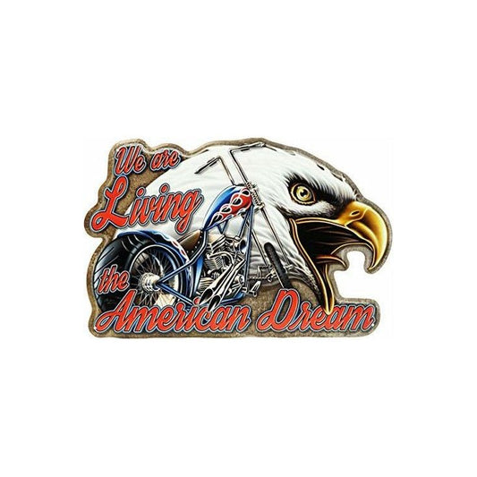 We Are Living the American Dream Tin Sign