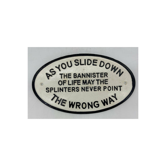 Cast Iron Sign "As You Slide Down Cast Iron Sign..."
